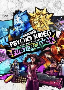 Borderlands 3: Psycho Krieg and the Fantastic Fustercluck