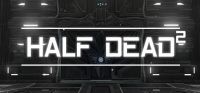 Half Dead 2