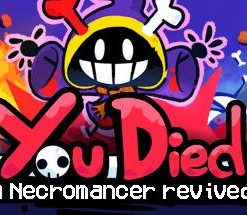 You Died But a Necromancer Revived You