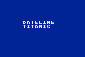 Dateline Titanic