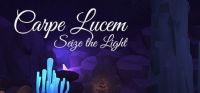 Carpe Lucem: Seize the Light