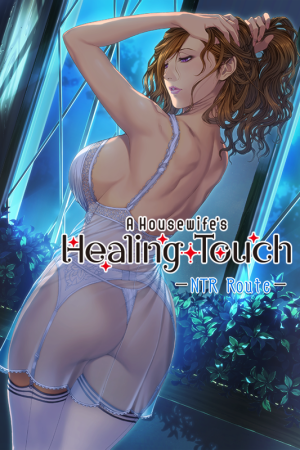 A Housewife's Healing Touch: NTR Route