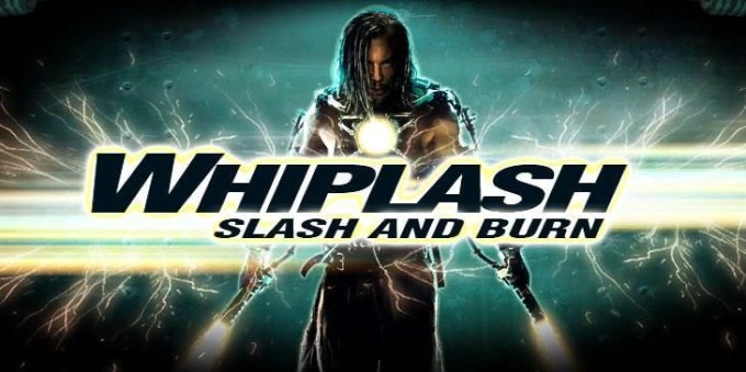 Whiplash: Slash and Burn