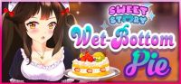 Sweet Story: Wet-Bottom Pie