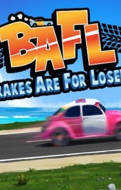 BAFL: Brakes Are For Losers