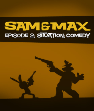 Sam & Max: Episode 2 - Situation: Comedy