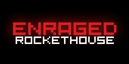 Enraged Rocket House