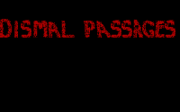 Dismal Passages