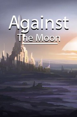 Against the Moon
