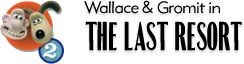 Wallace & Gromit in The Last Resort