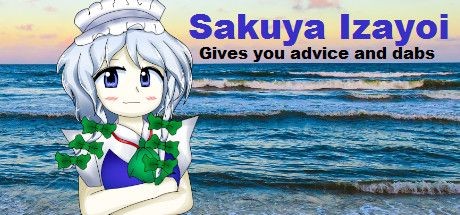 Sakuya Izayoi Gives You Advice and Dabs