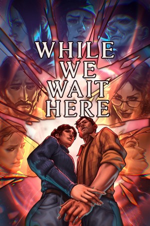 While We Wait Here