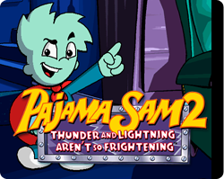 Pajama Sam 2: Thunder and Lightning aren't so Frightening