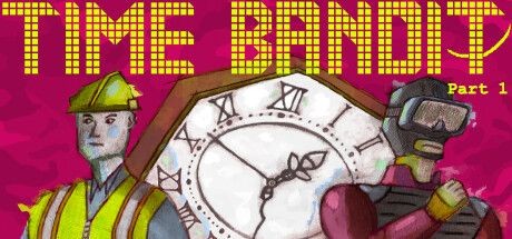 Time Bandit: Part 1 - Appendages of the Machine