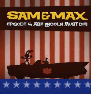 Sam & Max: Episode 4 - Abe Lincoln Must Die!