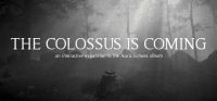The Colossus is Coming: The Interactive Experience