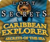 Lost Secrets: Caribbean Explorer - Secrets of the Sea