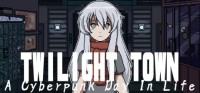 Twilight Town: A Cyberpunk Day in Life