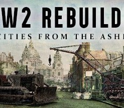 WW2 Rebuilder: Cities from the Ashes