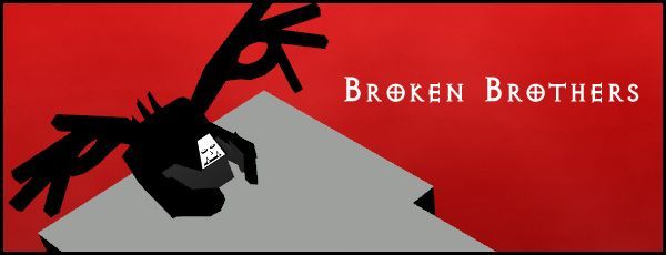 Broken Brothers
