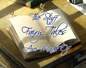 The Stuff Fairy Tales Are Made Of
