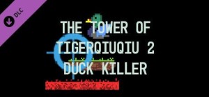 The Tower of TigerQiuQiu 2: Duck Killer