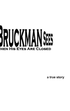 What Linus Bruckman Sees When His Eyes Are Closed