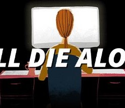 Will Die Alone