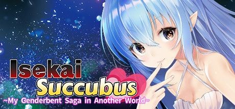 Isekai Succubus: ~My Genderbent Saga in Another World~