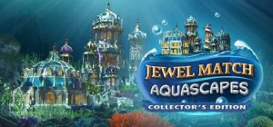 Jewel Match: Aquascapes (Collector's Edition)