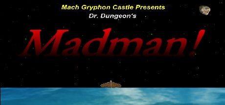 Dr. Dungeon's Madman!