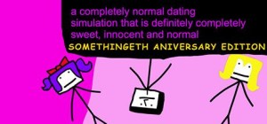 A Completely Normal Dating Simulation That Is Definitely Completely Sweet, Innnocent And Normal: Somethingth Anniversary Edition