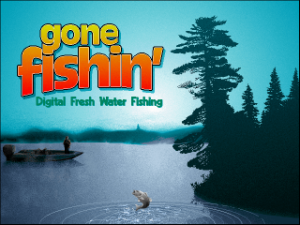 Gone Fishin'
