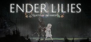 Ender Lilies: Quietus of the Knights
