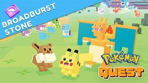 Pokémon Quest: Broadburst Stone