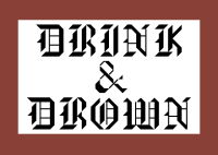 Drink & Drown