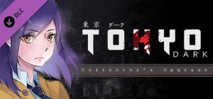 Tokyo Dark (Collector’s Upgrade)