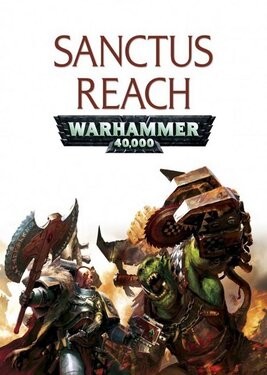 Warhammer 40,000: Sanctus Reach