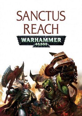 Warhammer 40,000: Sanctus Reach