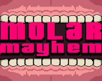 Molar Mayhem