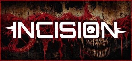 Incision