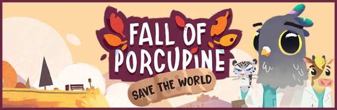 Fall of Porcupine (Save the World Edition)
