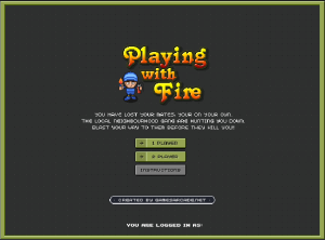 Playing with Fire