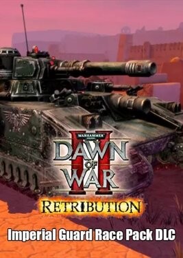 Warhammer 40,000: Dawn of War II - Retribution - Imperial Guard Race Pack