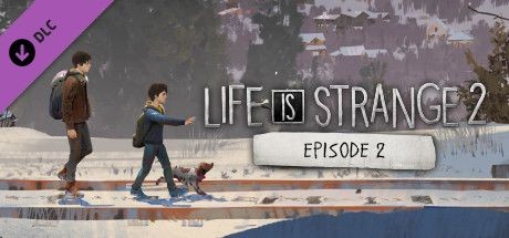Life Is Strange 2: Episode 2