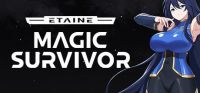 Etaine: Magic Survivor