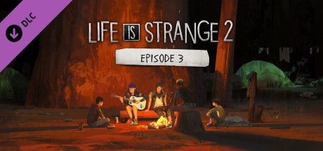 Life Is Strange 2: Episode 3