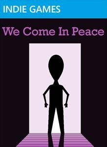 We Come In Peace