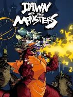 Dawn of the Monsters