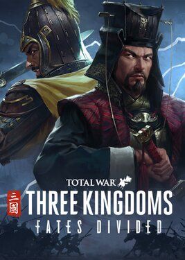 Total War: Three Kingdoms - Fates Divided